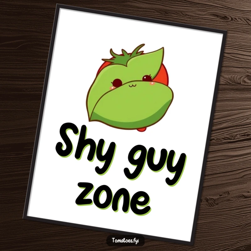 Funny poster artwork shows a shy tomato peeking from behind a leaf, creating a gentle and humorous visual for any space.