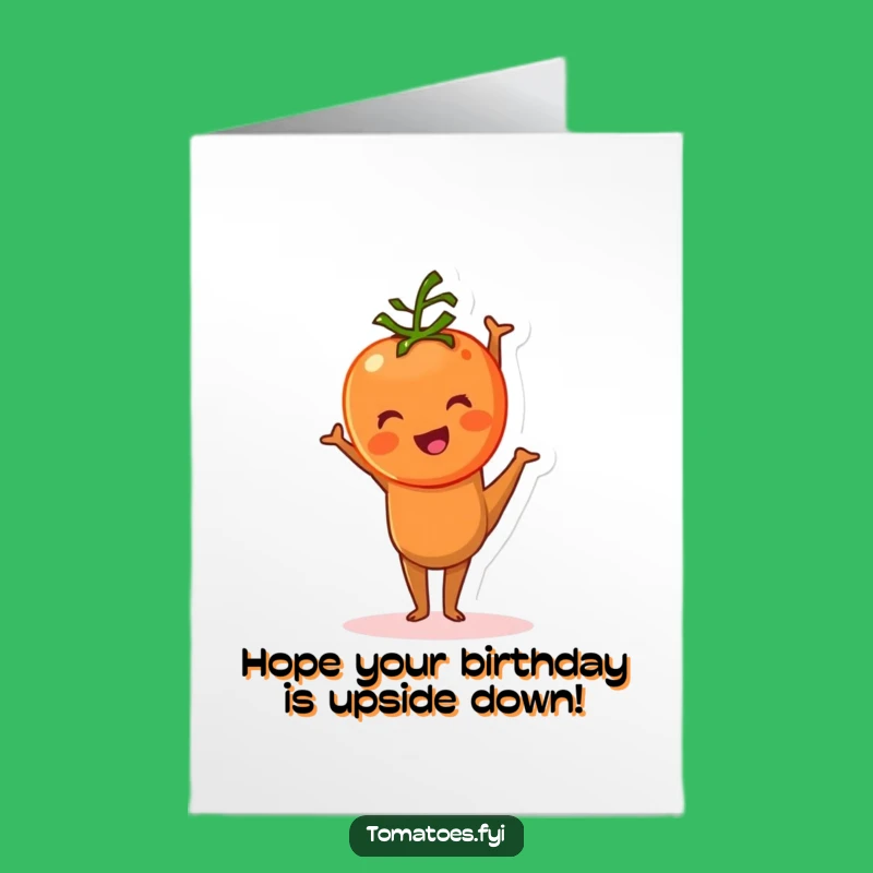 Free Printable Birthday Card: Funny Tomato Handstand Downloadable - A Tumbling Good Time!