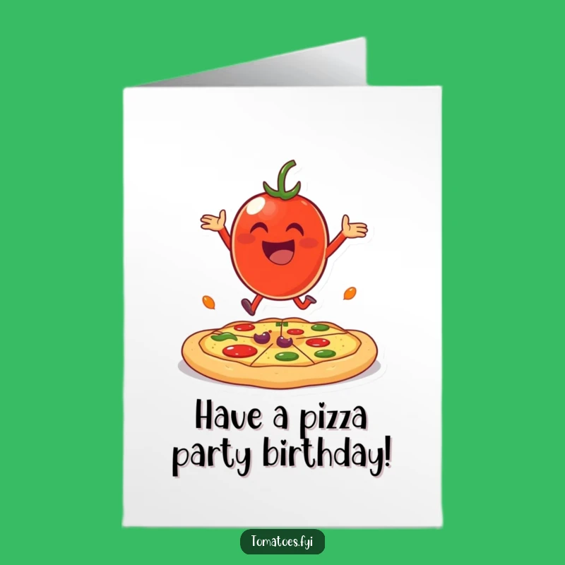Free Printable Funny Birthday Card: Tomato On Pizza, Joyful Downloadable Gift