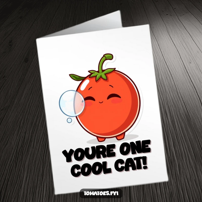 Funny Free Printable Congratulations Card: Smirking tomato blowing a bubble, celebrating a bursting success and happy occasion.