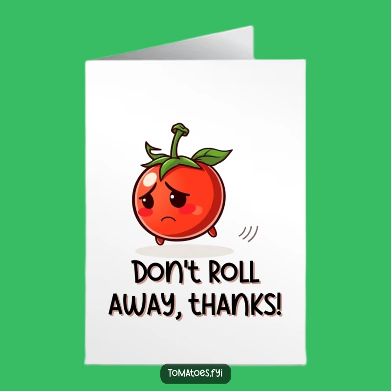 Free Printable Thank You Card: Worried Tomato Rolling Away Funny Gift