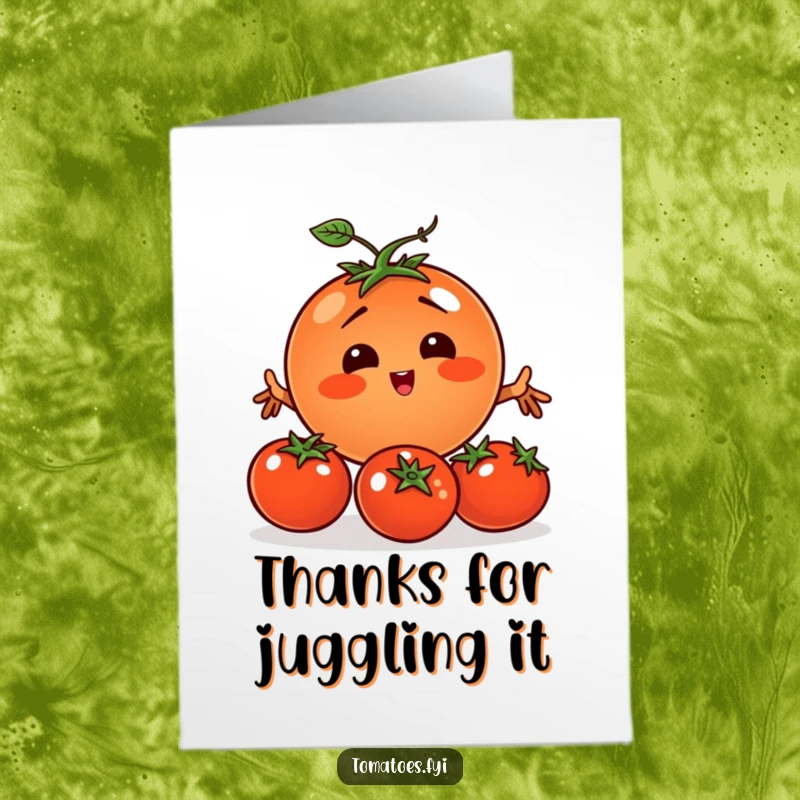 Funny Free Printable Thank You Card: Tomato struggling comically to juggle three tiny tomatoes, a unique way to say thanks.